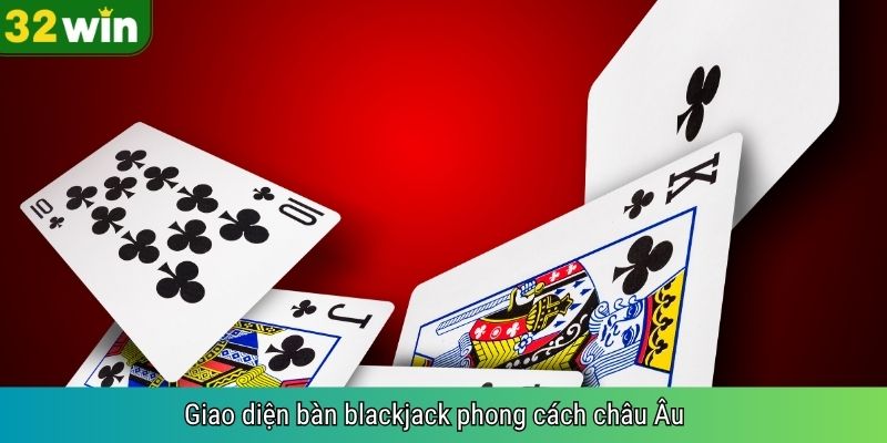 Blackjack – Cách Chơi Và Mẹo Thắng Trò Bài Kinh Điển