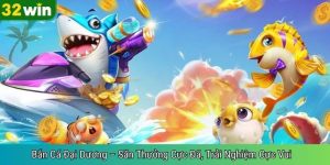 Bắn Cá Đại Dương – Săn Thưởng Cực Đã, Trải Nghiệm Cực Vui